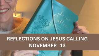 Jesus Calling November 13 #dailydevotional #jesus #jesuscalling @Jesuscallingbook