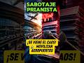 🔥SABOTAJE PRIANISTA ¡SE VIENE EL CAOS! MOVILIZACIONES EN AEROPUERTOS GENERAN ALARMA 🚨