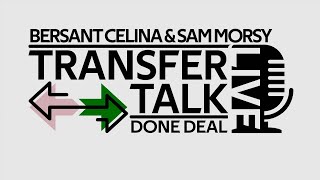 Fans React| Bersant Celina RETURNS to Ipswich Town F.C | Sam Morsy Joins from Boro| Transfer Talk