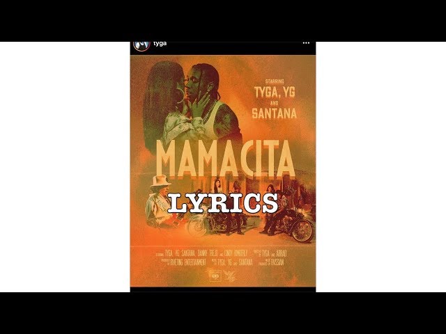 Tyga, YG, Santana - MAMACITA (Lyrics) class=