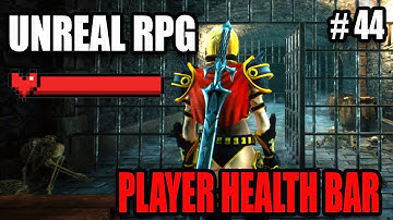 Player Health Bar - Hack & Slash Action RPG Tutorials Unreal Engine #44