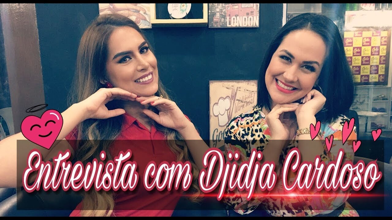 Entrevista com Djidja Cardoso (Parte 1).