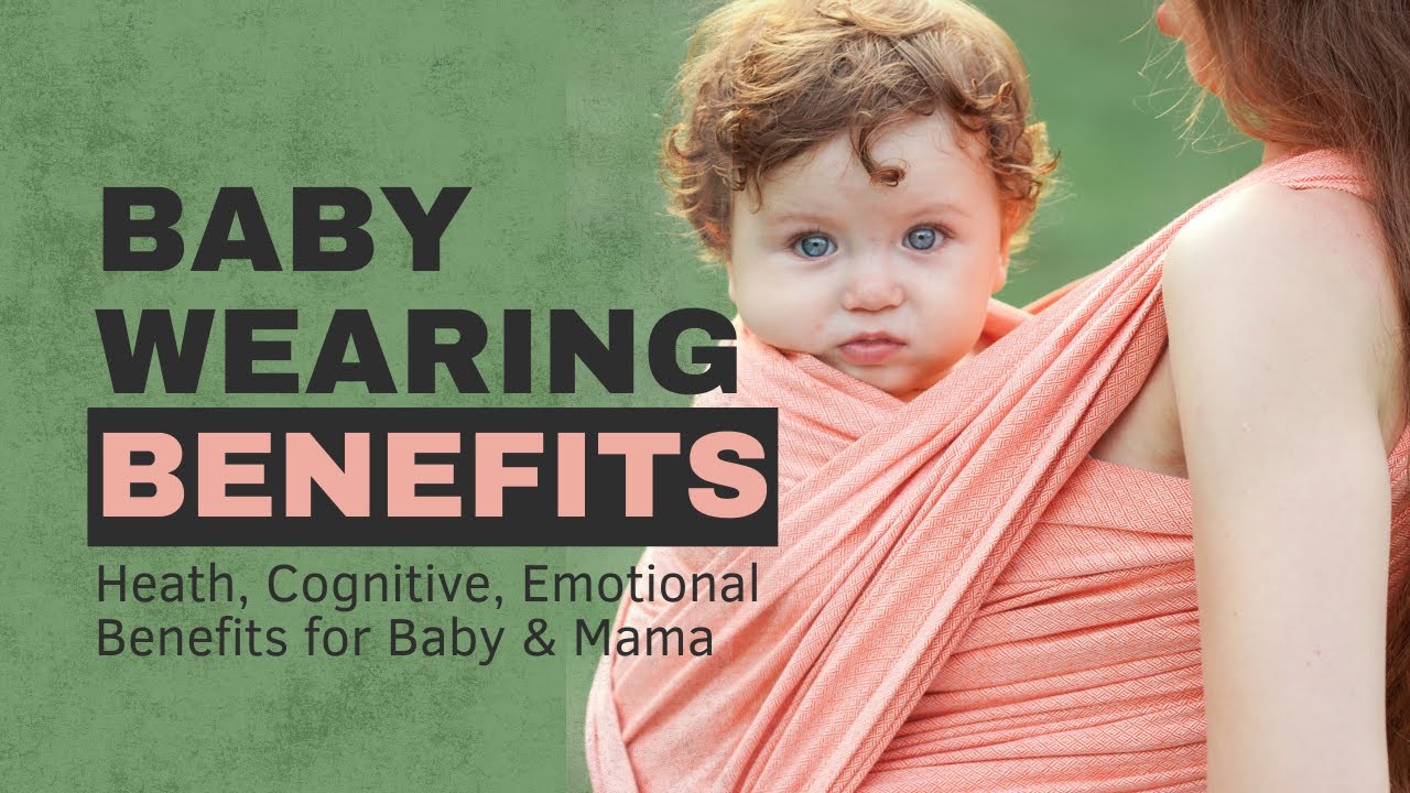 Ultimate Guide to Babywearing Benefits - YouTube