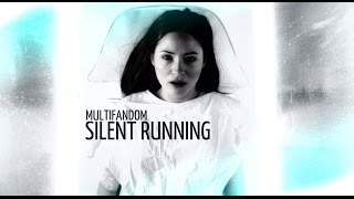 Multifandom | Silent Running