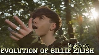 RoadTrip - Evolution Of Billie Eilish (Nightcore)