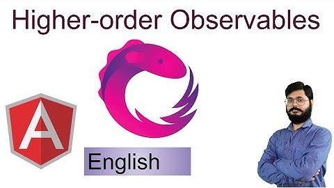 3 RxJS English | Advance Angular 13 Tutorials | Higher-order Observables | RxJS in Angular