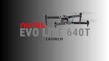 Introducing the Autel Evo lite 640T Launch | Thermal Imaging with AI-tech
