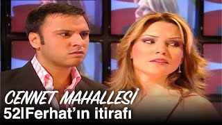 Ferhat her şeyi itiraf etti! | Cennet Mahallesi 52. Bölüm