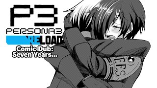 [Persona 3 Comic Dub] Seven Years...