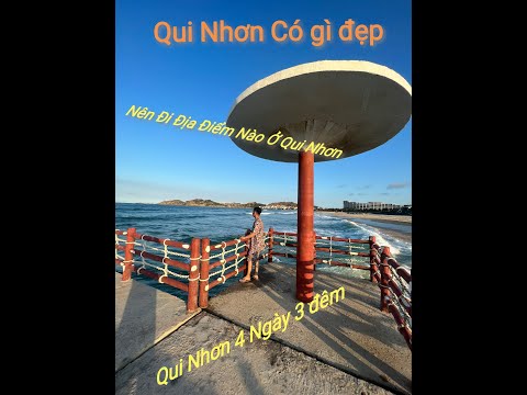 quy nhơn có gì Update 2022 Qui Nhơn 4 ngày 3 đêm có gì vui