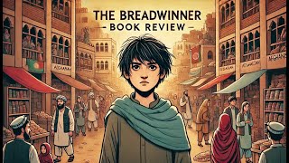 The Breadwinner | Book Review | Rhythm N' Reads