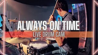 Always on Time - Live Drum Cam