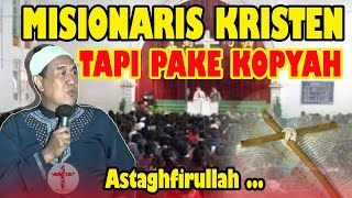 MISIONARIS KRISTEN C4 & C5 BERWAJAH USTADZ MULAI BERMUNCULAN