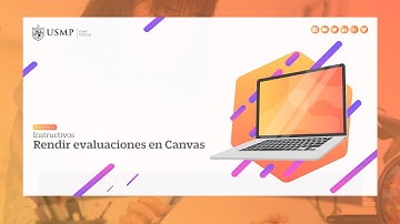 Tutorial | Rendir Evaluaciones en Canvas