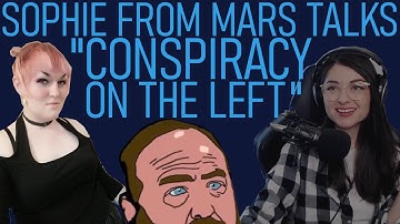 Sophie From Mars Discusses Her New Video "Conspiracy on the Left"