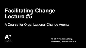 Facilitating Change 2025: Lecture 5 recording