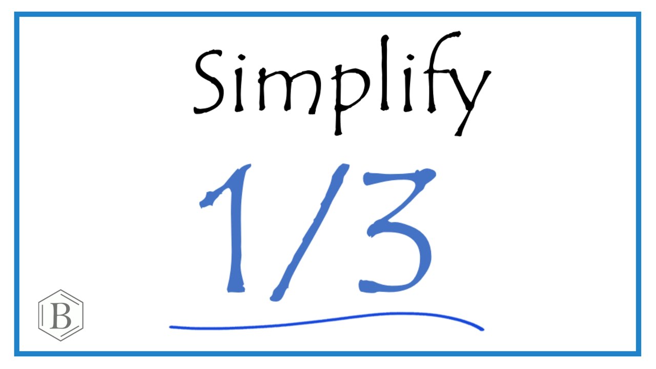 How to Simplify the Fraction 1/3 