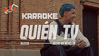 BLESSD | QUIEN TV 👀  🔴 (321 KARAOKE) 🔵