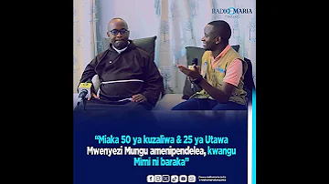 MIAKA 50 YA KUZALIWA 25 YA UTAWA MWENYEZI MUNGU AMENIPENDELEA KWANGU MIMI NI BARAKA 