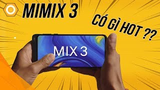 Xiaomi Mi Mix 3: Có Gì Hơn Ngoài Thiết Kế Lạ Mắt?