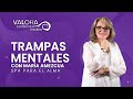 Trampas mentales - María Amezcua | Spa para el alma