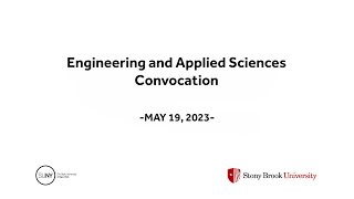 Stony Brook University 2023 College of Engineering and Applied Sciences Convocation