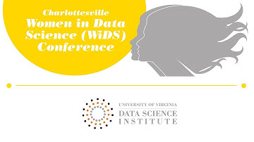 2018 Charlottesville Women in Data Science (WiDS) Conference - UVA Data Science Institute