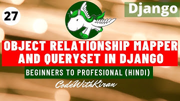 Django Tutorial - Object Relational Mapper and QuerySet in Django (Hindi)