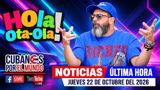 Alex Otaola live, news from Cuba - Hello! Ota-Ola (Thursday, October 22, 2026)