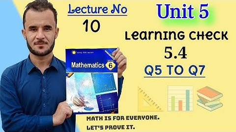 6th math unit 5 check 5.4 Q5 to Q7. afaq sun series new course