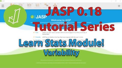 JASP Tutorial: Learn Stats Module VARIABILITY STATS (Mini-Series)