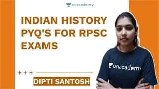 INDIAN HISTORY PYQ'S FOR RPSC EXAMS | Dipti Santosh | RPSC | 2020