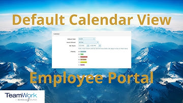 TeamWork 5 Employee Tutorial: How to Change Your Default Calendar View
