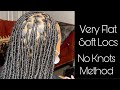 Soft Locs Tutorial ( Without Knots ) Very Flat *watch me work*