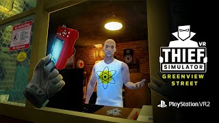 Thief Simulator VR: Greenview Street PlayStation VR 2 | Release trailer | May 9, 2024