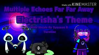 Multiple Echoes Far Far Away - Electrishas Theme