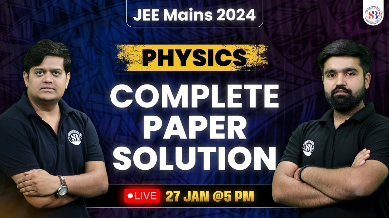 JEE MAINS 2024 PHYSICS PAPER SOLUTION | 27 JAN 1st ATTEMPT | # ...