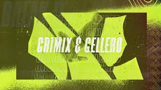 Grimix & Gellero - Break It