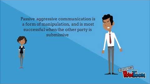 Passive aggressive to submissive