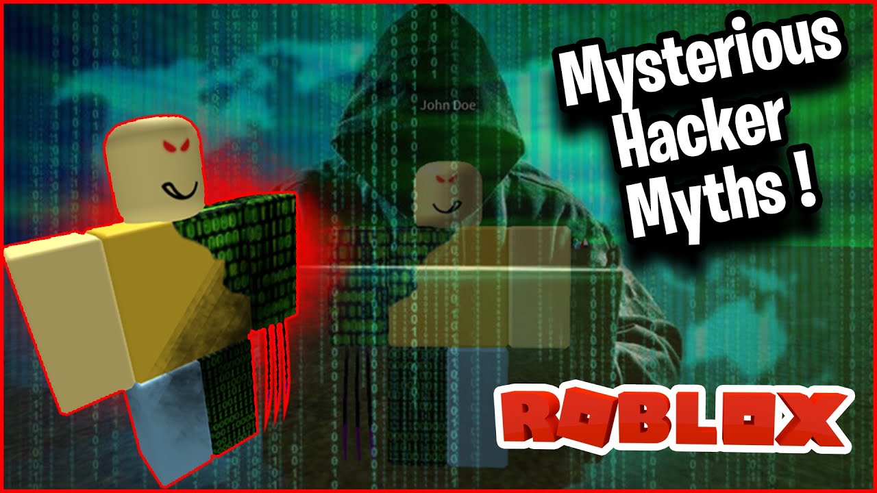 Mysterious Hacker Myths In Roblox Youtube