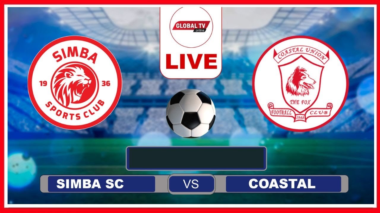 Simba Union 🔴#Live: SIMBA vs COASTAL UNION ( 1 - 0 ) KOMBE LA SHIRIKISHO LA AZAM ...