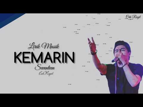 Seventeen -- Kemarin -- Lagu Yg Jadi Nyata (Lirik Musik Vidio) Seventeen -- Kemarin -- Lagu Yg Jadi Nyata (Lirik Musik Vidio)