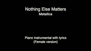 Nothing Else Matters - Metallica (piano KARAOKE FEMALE version)