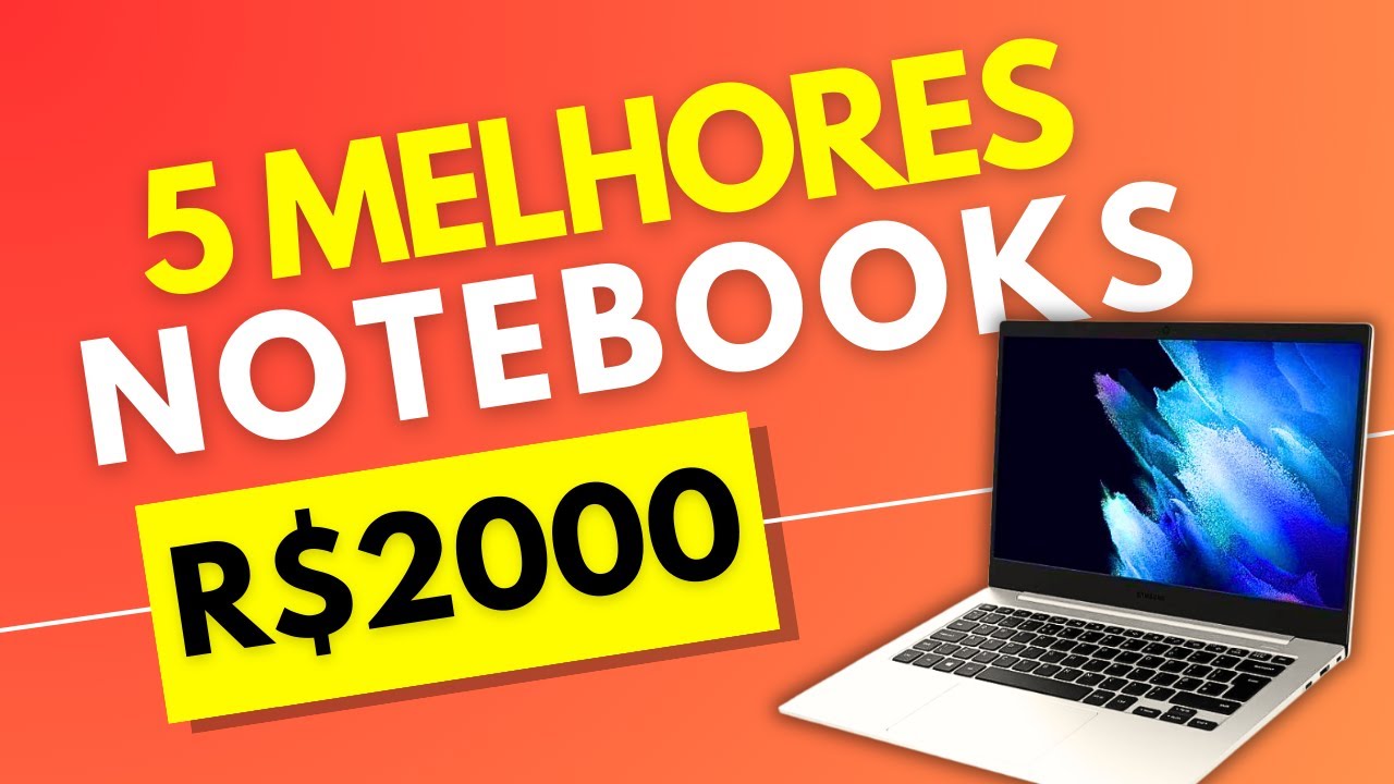 5 Melhores Notebooks até R$2000 - YouTube