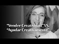 De VENDER CREATIVIDAD a AYUDAR CREATIVAMENTE | Caterina De La Portilla