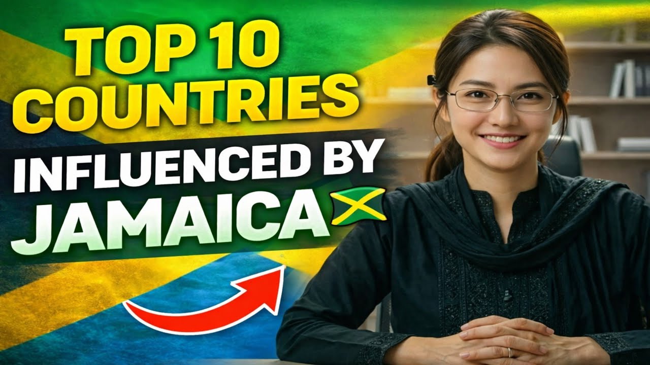 Top 10 Countries Where Jamaica Has the Strongest Influence 