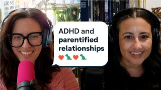 Help! I'm in a parentified relationship! | Sorry, I Missed This