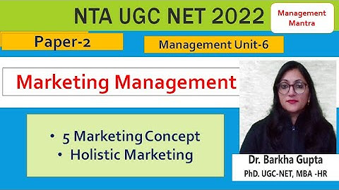 Marketing Management- Marketing Concepts, What is Holistic Market/ NTA UGC NET 2022, free live class