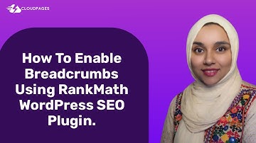 How to Add Breadcrumbs on Your WordPress Site usingn Rank Math SEO | CloudPages