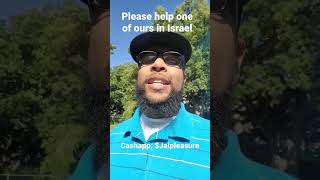 Please help, Israel!